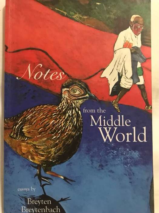 Notes from the Middle World - Breyten Breytenbach *SIGNED*