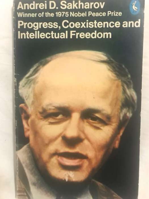 Progress, Coexistence and Intelectual Freedom - Andrei D.Sakharov
