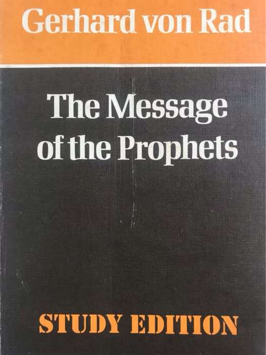 The Message of the Prophets - Gerhard Von Rad