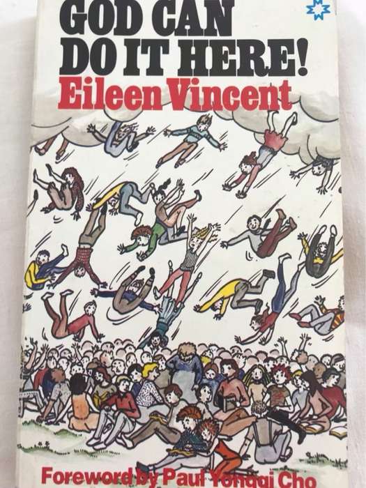 God can do it here! - Eileen Vincent