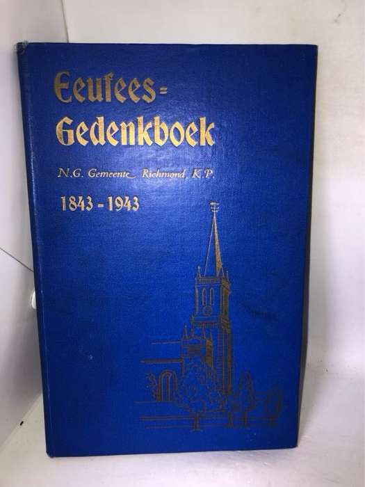 Eeufees Gedenkboek1843-1943, N.G.Gemeente Richmond,K.P. - J.A.S.Oberholster