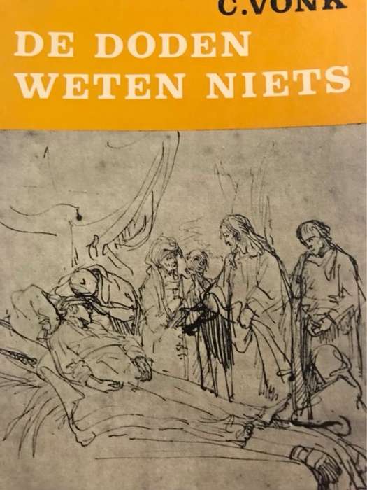 De Doden Weten Niets - C.Vonk