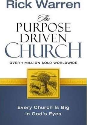 The Purpose Driven(R) Church: Growth Without Compromising Your Message And Mission