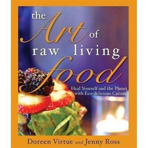 The Art of Raw Living Food
