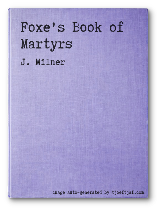 Foxe's Book of Martyrs
