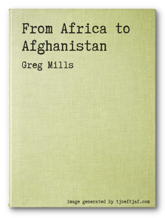 From Africa to Afghanistan