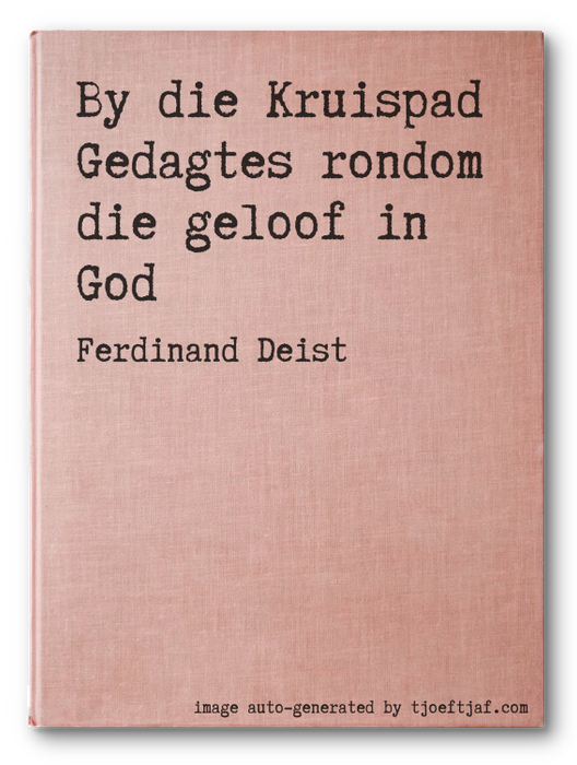 By die Kruispad Gedagtes rondom die geloof in God