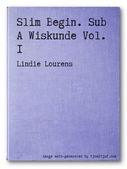 Slim Begin. Sub A Wiskunde Vol. 1