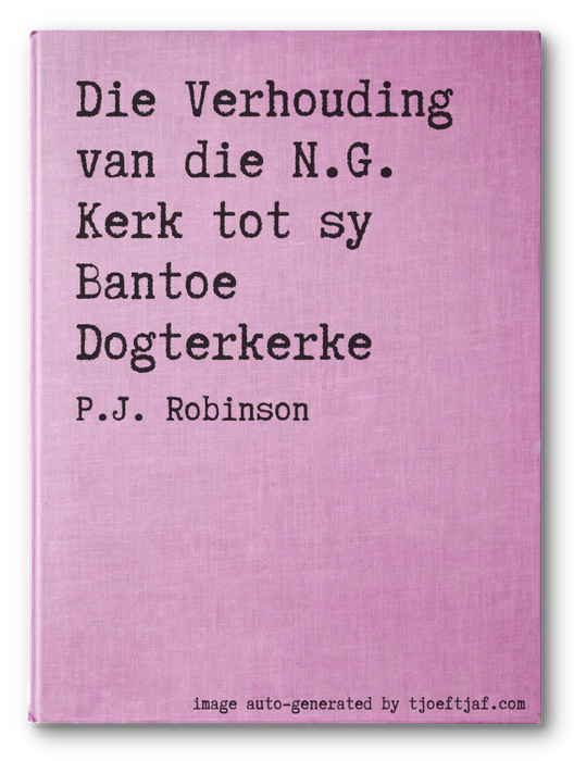 Die Verhouding van die N.G. Kerk tot sy Bantoe Dogterkerke