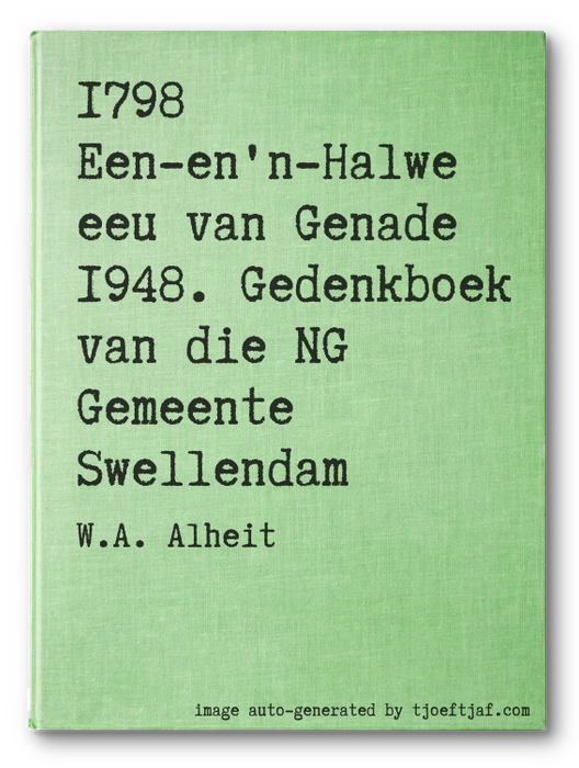 1798 Een-en'n-Halwe eeu van Genade 1948. Gedenkboek van die NG Gemeente Swellendam