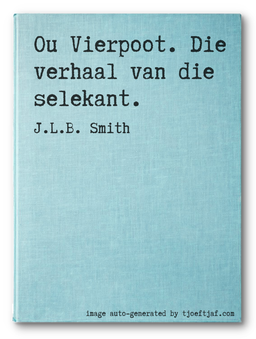 Ou Vierpoot. Die verhaal van die selekant.