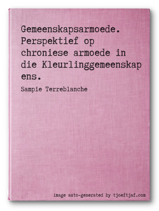 Gemeenskapsarmoede. Perspektief op chroniese armoede in die Kleurlinggemeenskap ens.
