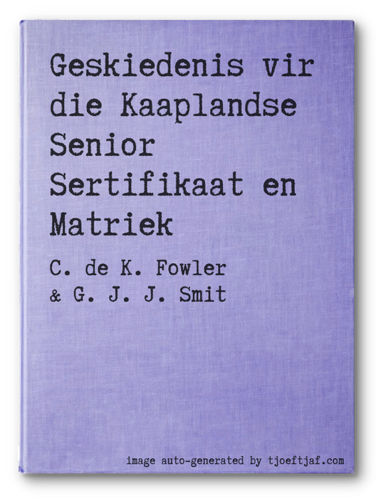 Geskiedenis vir die Kaaplandse Senior Sertifikaat en Matriek