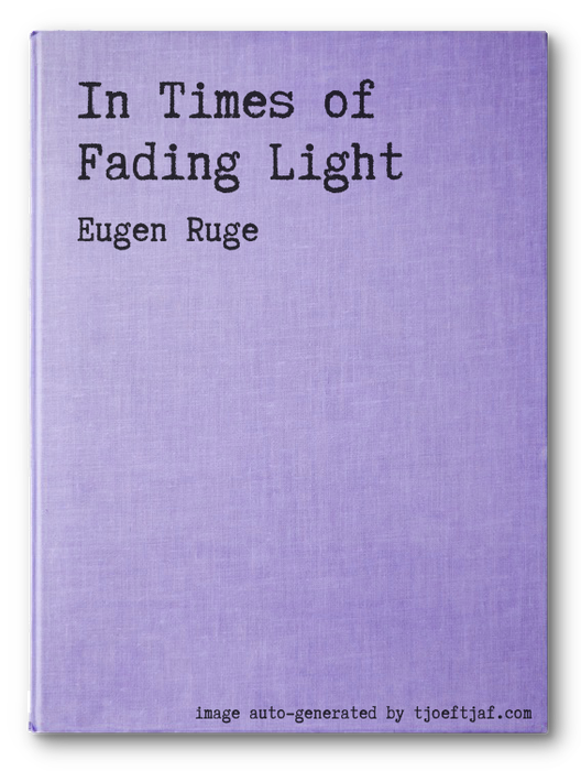 In Times of Fading Light