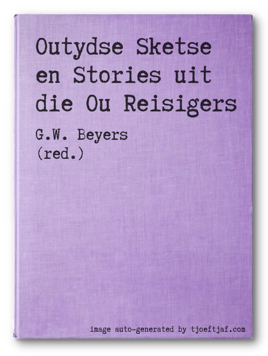 Outydse Sketse en Stories uit die Ou Reisigers