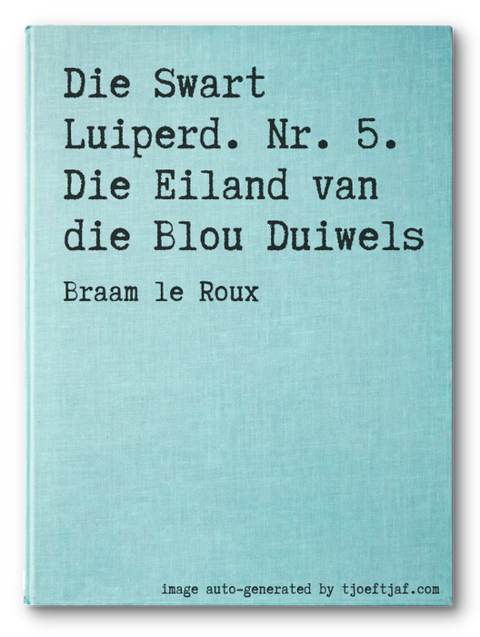 Die Swart Luiperd. Nr. 5. Die Eiland van die Blou Duiwels
