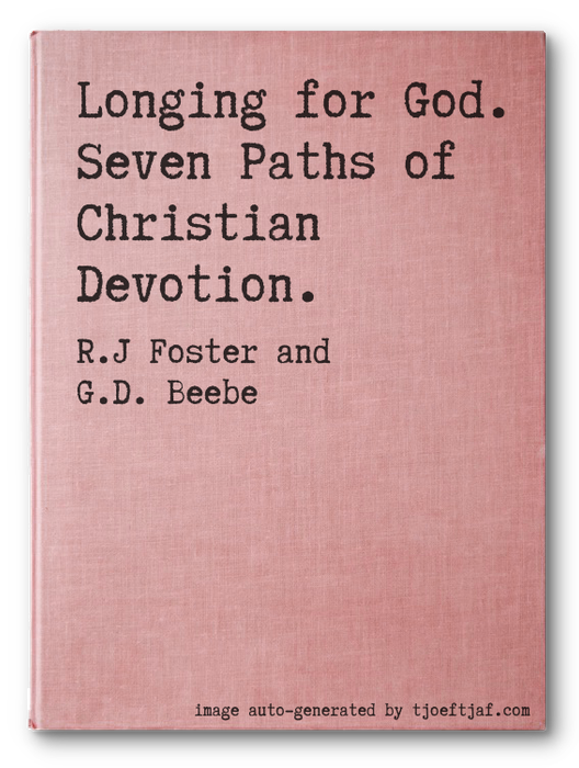 Longing for God. Seven Paths of Christian Devotion.