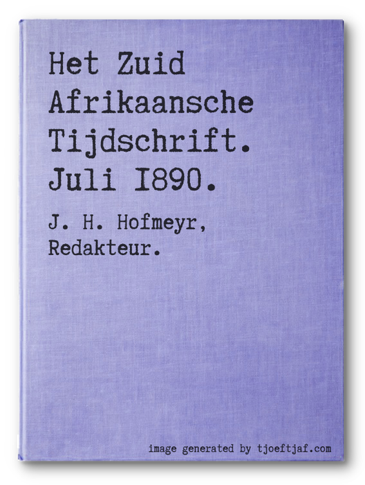 Het Zuid Afrikaansche Tijdschrift. Juli 1890.