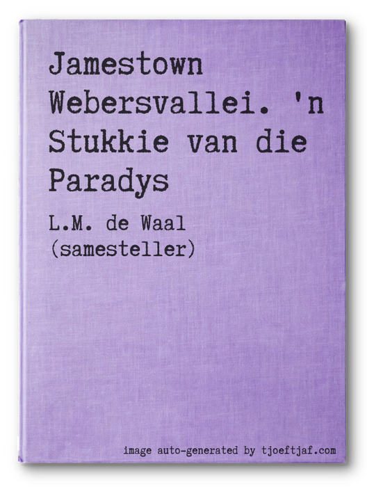 Jamestown Webersvallei. 'n Stukkie van die Paradys