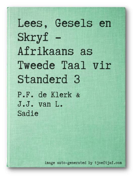 Lees, Gesels en Skryf - Afrikaans as Tweede Taal vir Standerd 3
