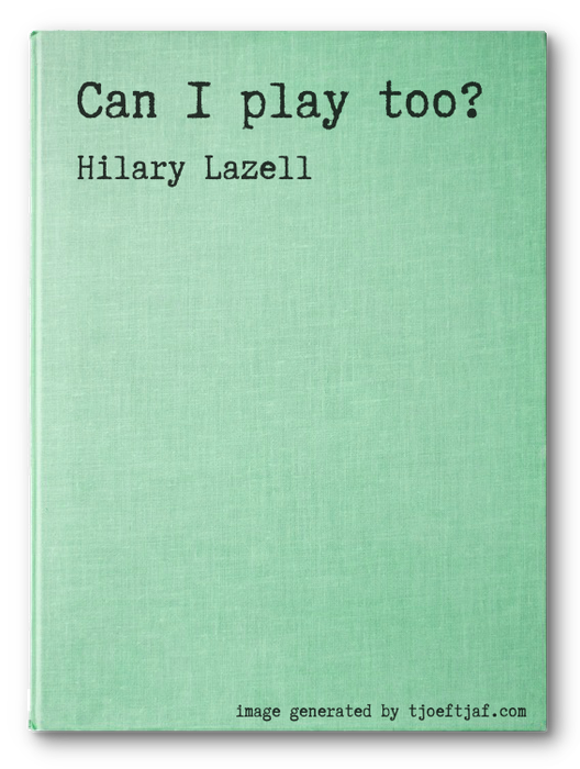 Can I play too?