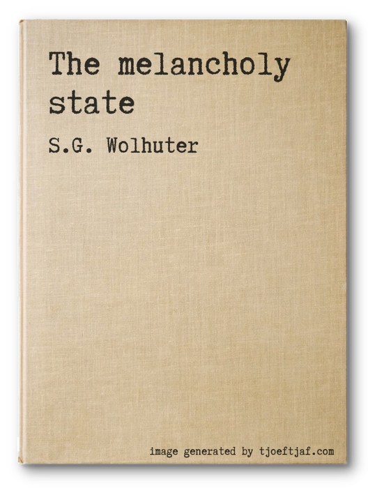 The melancholy state