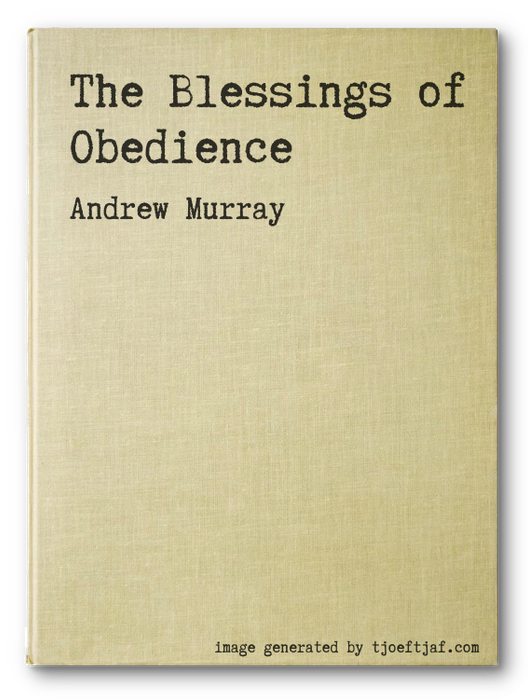 The Blessings of Obedience