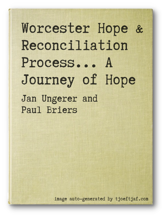 Worcester Hope & Reconciliation Process... A Journey of Hope