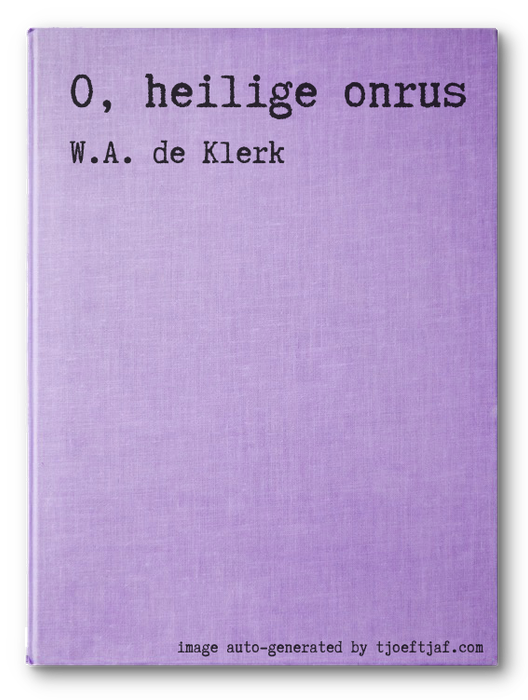 O, heilige onrus