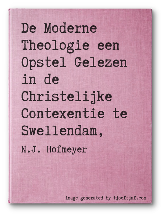 De Moderne Theologie een Opstel Gelezen in de Christelijke Contexentie te Swellendam,