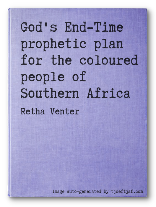 God's End-Time prophetic plan for the coloured people of Southern Africa