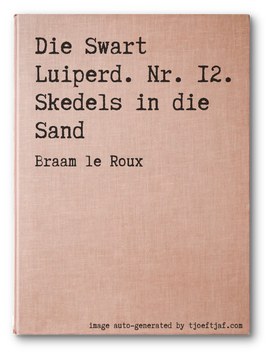 Die Swart Luiperd. Nr. 12. Skedels in die Sand