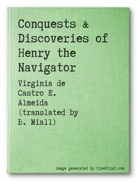 Conquests & Discoveries of Henry the Navigator