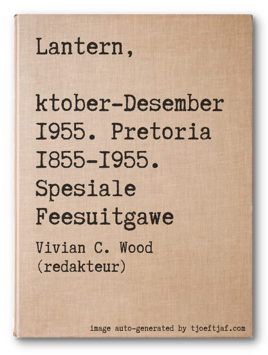 Lantern, Oktober-Desember 1955. Pretoria 1855-1955. Spesiale Feesuitgawe