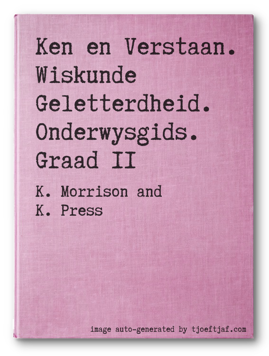 Ken en Verstaan. Wiskunde Geletterdheid. Onderwysgids. Graad 11