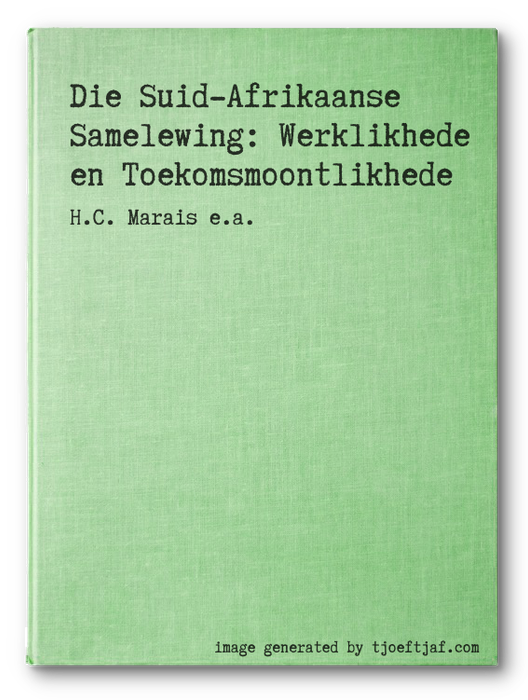 Die Suid-Afrikaanse Samelewing: Werklikhede en Toekomsmoontlikhede