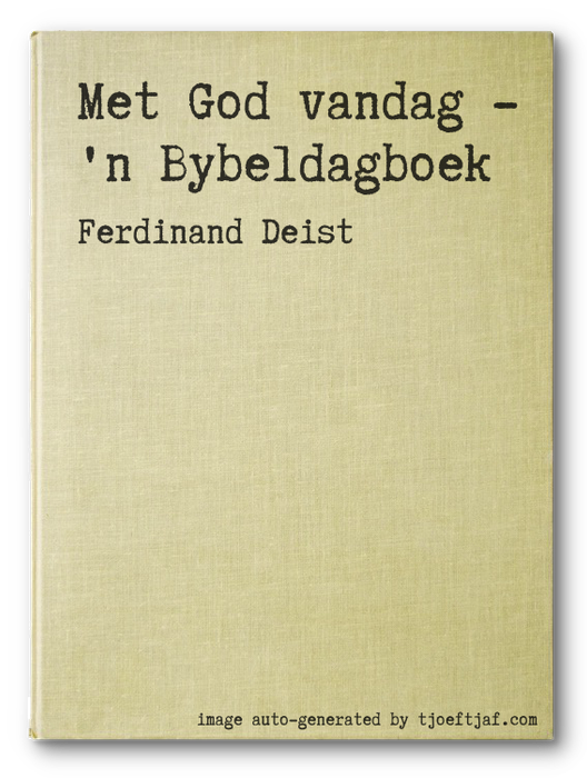 Met God vandag - 'n Bybeldagboek