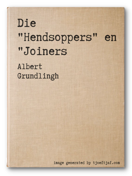 Die "Hendsoppers" en "Joiners
