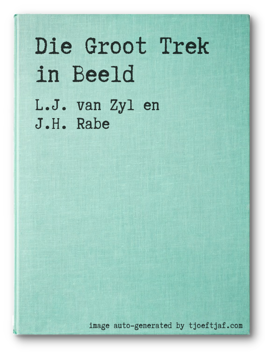 Die Groot Trek in Beeld