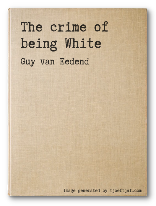 The crime of being White