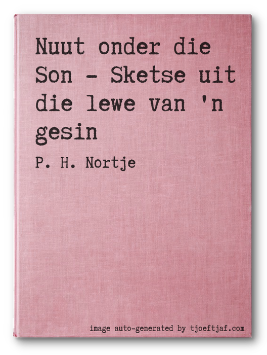 Nuut onder die Son - Sketse uit die lewe van 'n gesin