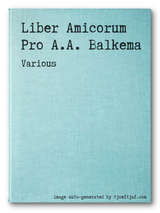 Liber Amicorum Pro A.A. Balkema