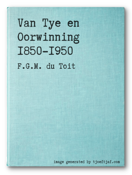Van Tye en Oorwinning 1850-1950
