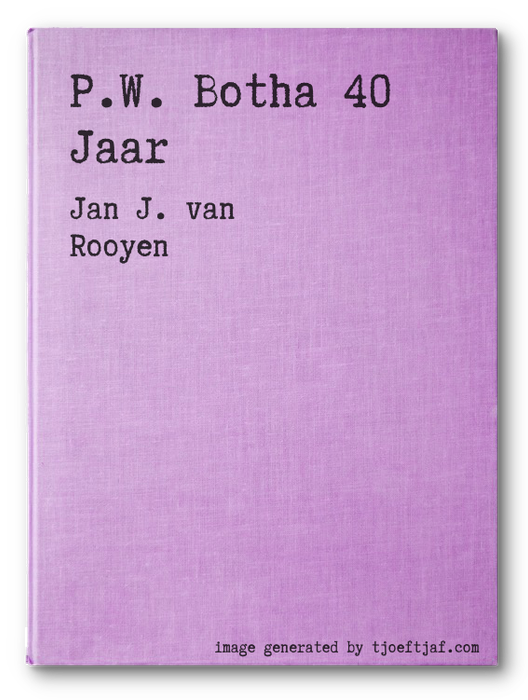 P.W. Botha 40 Jaar