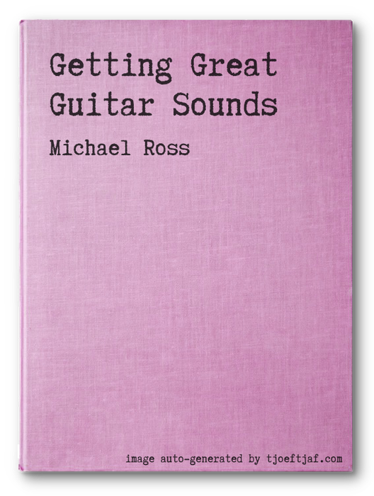 Getting Great Guitar Sounds