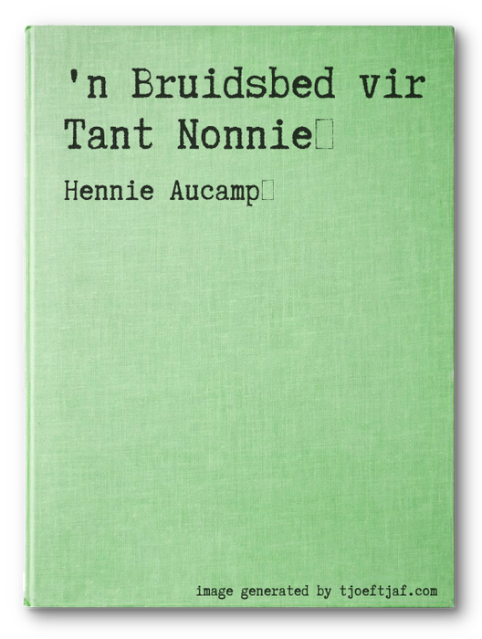 'n Bruidsbed vir Tant Nonnie