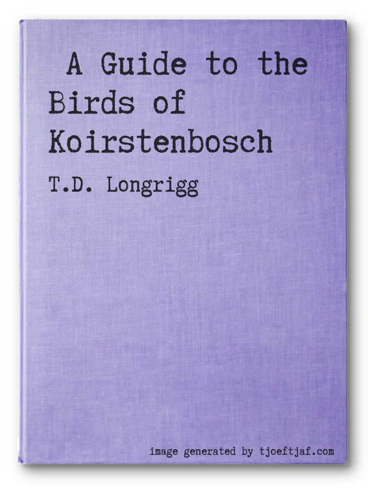 A Guide to the Birds of Koirstenbosch