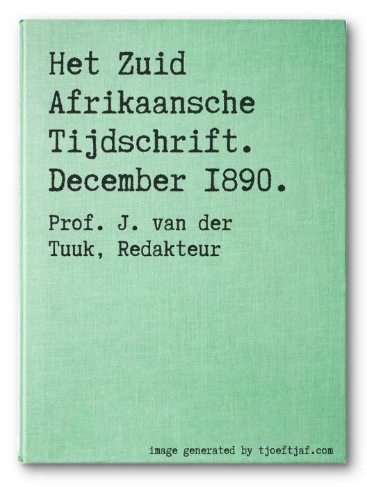 Het Zuid Afrikaansche Tijdschrift. December 1890.