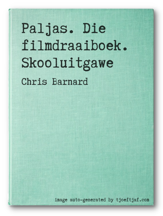 Paljas. Die filmdraaiboek. Skooluitgawe