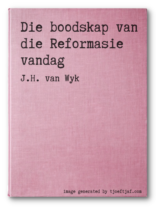 Die boodskap van die Reformasie vandag